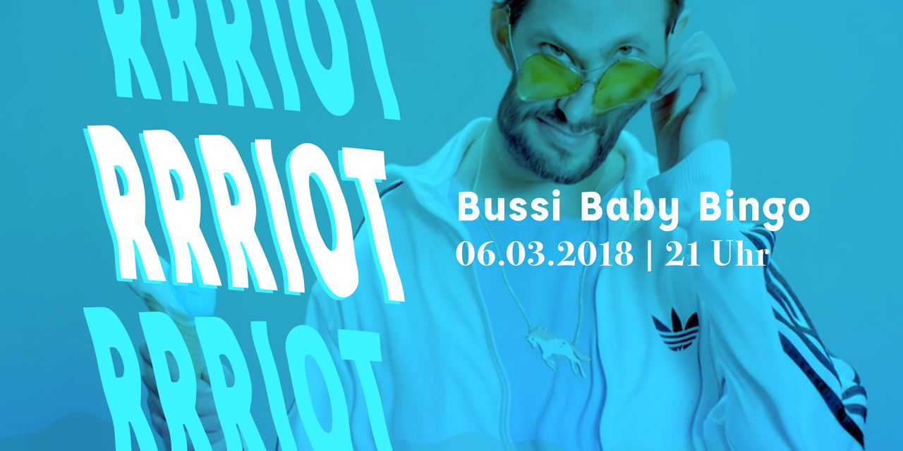 Bussi Baby Bingo – Rrriot Festival 2018