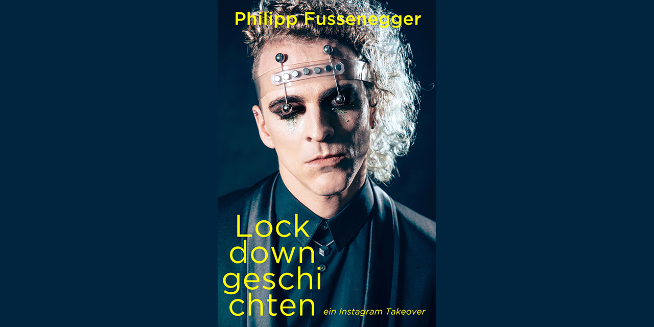 Lockdowngeschichten – von Philipp Fussenegger